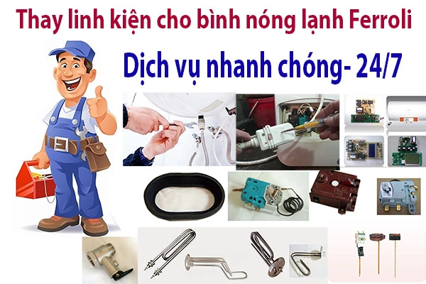 thay linh kiện chính hãng bình nóng lạnh Ferroli