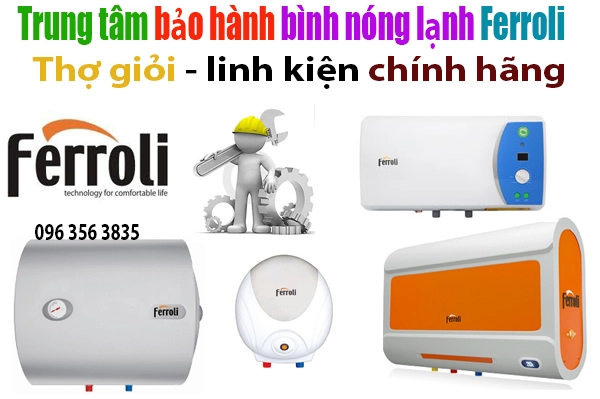 trung tâm bảo hành bình nóng lạnh Ferroli tại hà nội