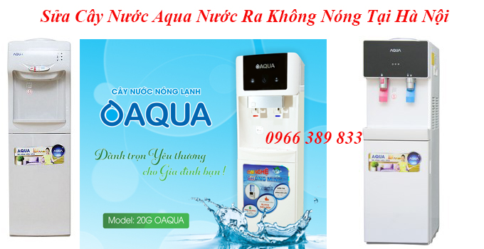 Sửa Cây Nước Aqua Nước Ra Không Nóng Tại Hà Nội