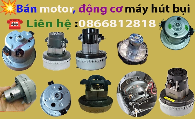 motor dong co may hut bui chinh hang