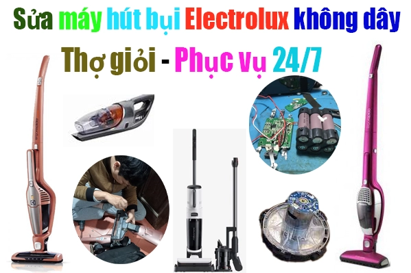 sửa máy hút bụi Electrolux không dây tại hà nội