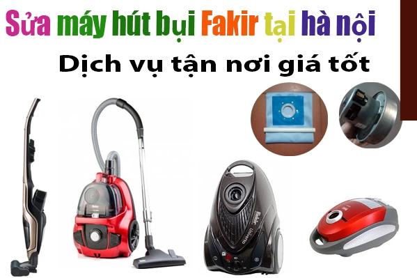 sửa máy hút bụi fakir tại hà nội