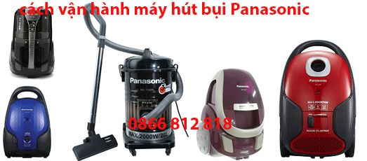 Sửa máy hút bụi Panasonic tại nhà & cơ quan