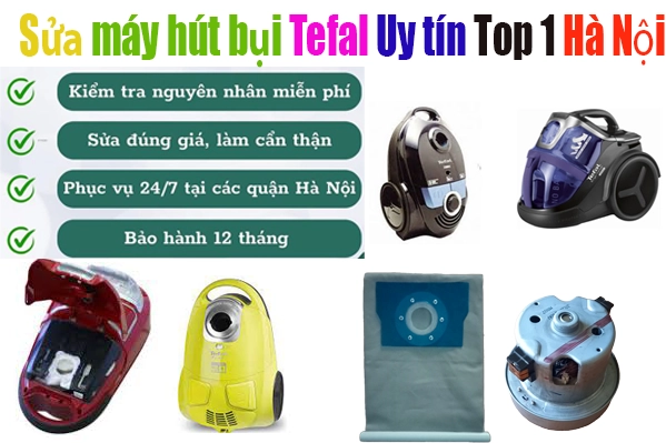 sửa máy hút bụi Tefal chính hãng tại hà nội