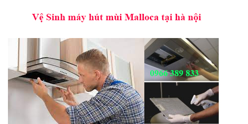 vệ sinh máy hút khử mùi malloca