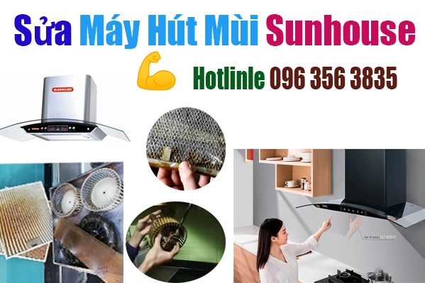 sửa máy hút mùi sunhouse tại nhà