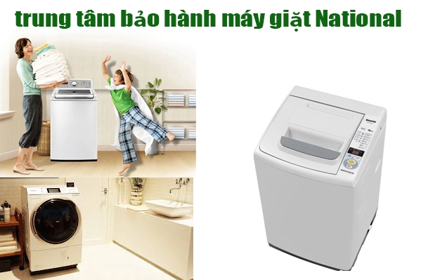 trung tâm bảo hành máy giặt National chính hãng