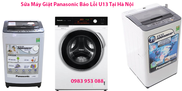 Sửa Máy Giặt Panasonic Báo Lỗi U13 Tại Hà Nội
