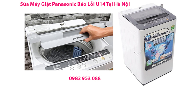Sửa Máy Giặt Panasonic Báo Lỗi U14 tại Hà Nội