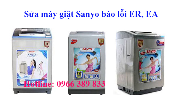 Sửa máy giặt Sanyo báo lỗi ER, EA