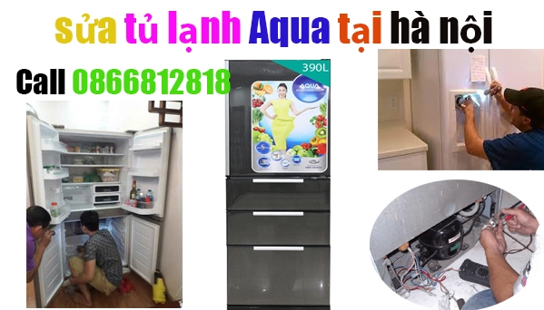 sửa tủ lạnh Aqua chính hãng tại hà nội