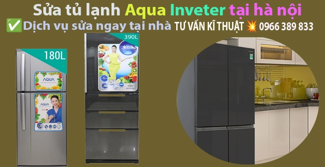 Sửa Tủ Lạnh Aqua inveter