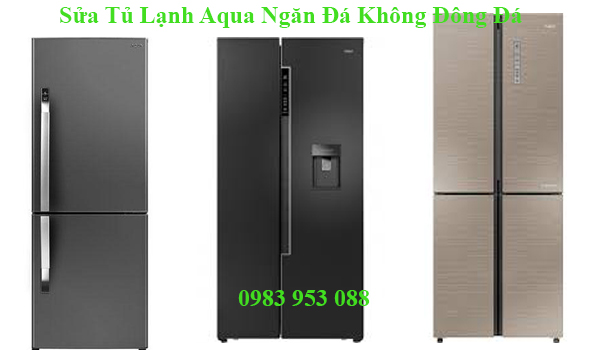 Sửa Tủ Lạnh Aqua Ngăn Đá Không Đông Đá Tại Hà Nội