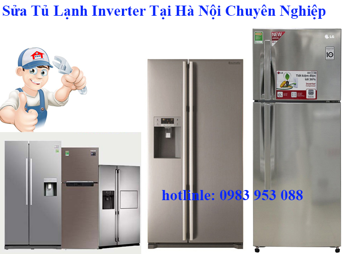 Sửa Tủ Lạnh Inverter Tại Hà Nội Chuyên Nghiệp