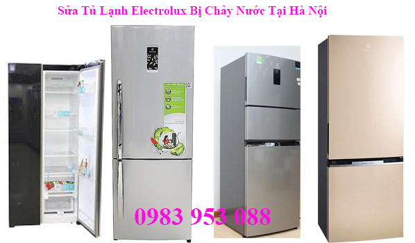 Sửa Tủ Lạnh Electrolux Bị Chảy Nước Tại Hà Nội
