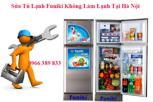 Sửa Tủ Lạnh Funiki Không Làm Lạnh Tại Hà Nội