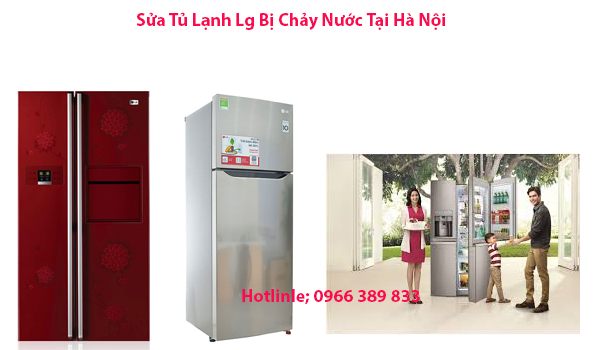 Sửa Tủ Lạnh Lg Bị Chảy Nước Tại Hà Nội