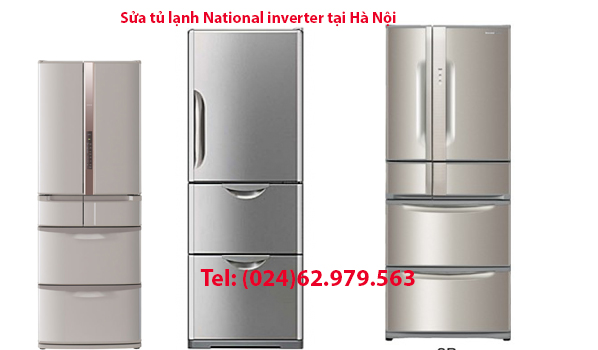 Sửa tủ lạnh National inverter tại Hà Nội 