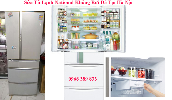 Sửa Tủ Lạnh National Không Rơi Đá Tại Hà Nội