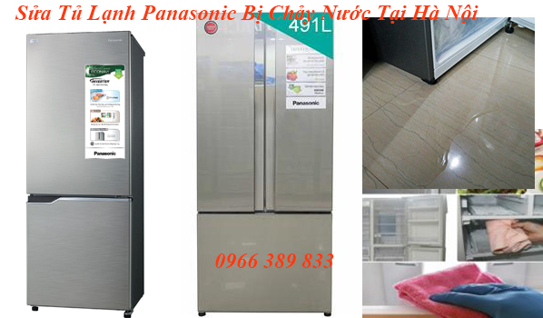 Sửa Tủ Lạnh Panasonic Bị Chảy Nước Tại Hà Nội
