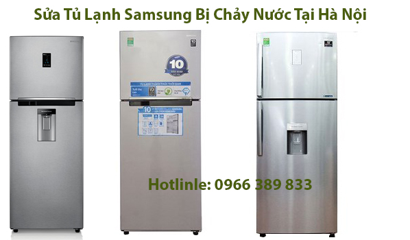 Sửa Tủ Lạnh Samsung Bị Chảy Nước Tại Hà Nội