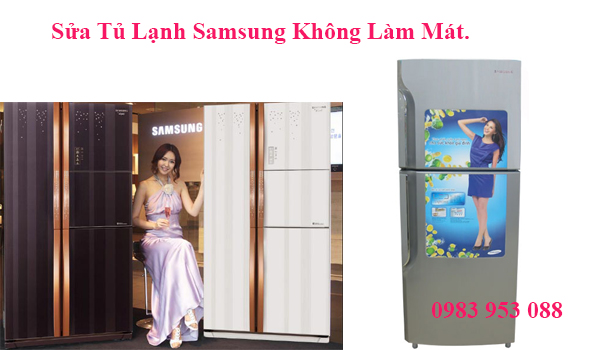  Sửa Tủ Lạnh Samsung Không Làm Mát.
