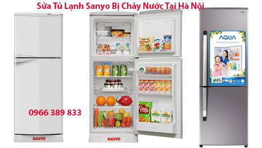 Sửa Tủ Lạnh Sanyo Bị Chảy Nước Tại Hà Nội