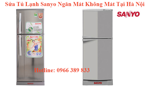 sửa tủ lạnh Sanyo ngăn mát không mát