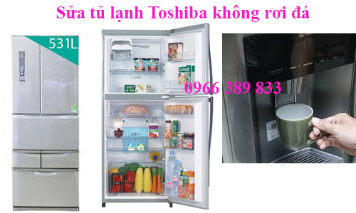 Sửa Tủ Lạnh Toshiba Không Rơi Đá Tại Hà Nội
