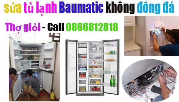 Sửa Tủ Lạnh Baumatic Không Đông Đá Tại Hà Nội