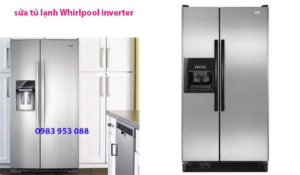 sửa tủ lạnh Whirlpool inverter 