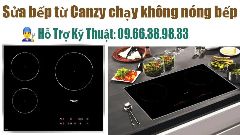 Sửa Bếp Từ Canzy Không Nóng Tại Hà Nội