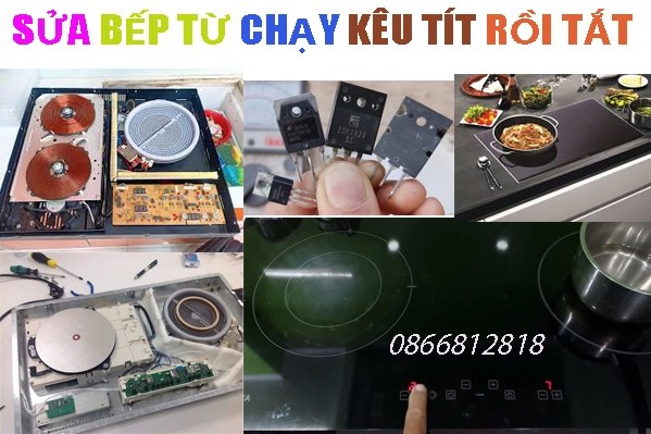 sửa bếp từ chạy kêu tít tít rồi tắt tại hà nội