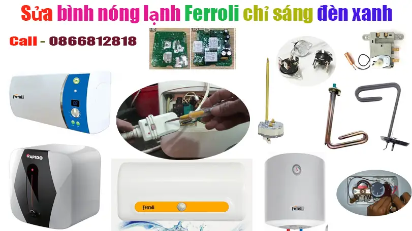 Sửa b&igrave;nh n&oacute;ng lạnh Ferroli chỉ s&aacute;ng đ&egrave;n xanh