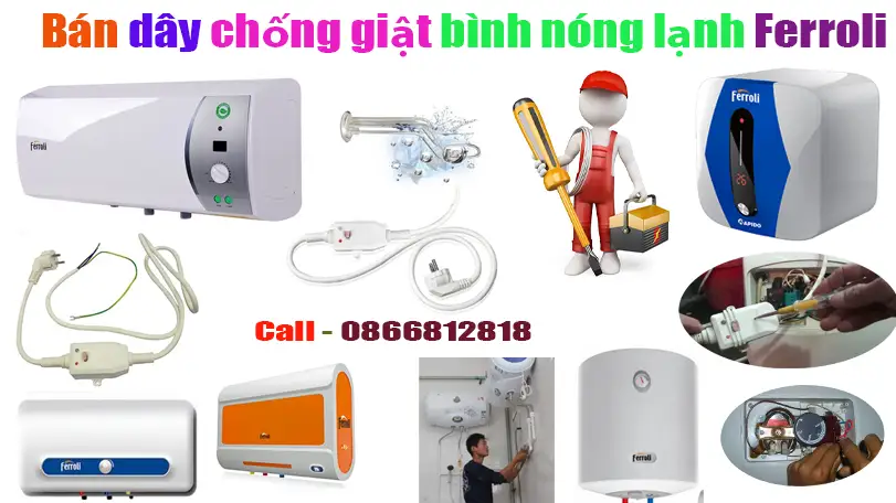 Bán Dây Chống Giật Bình Nóng Lạnh FERROLI Chuẩn Hãng