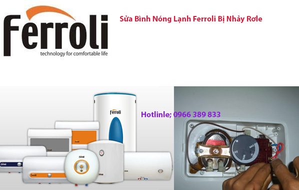Sửa Bình Nóng Lạnh Ferroli Bị Nhảy Rơle
