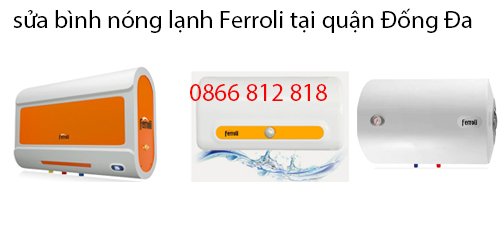 sua-ninh-nong-lanh-ferroli-tai-quan-dong-da