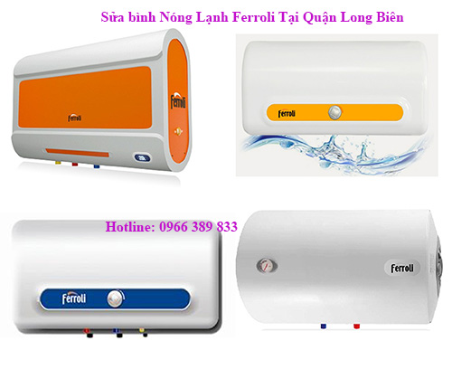sửa bình nóng lạnh ferroli tại quận long biên