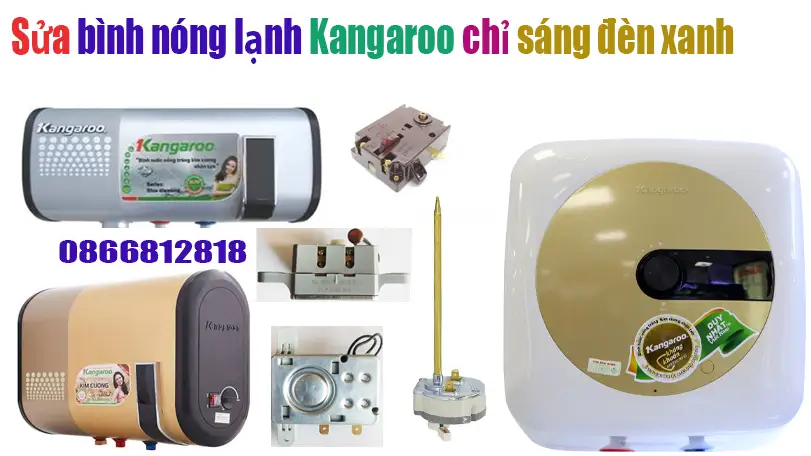 Sửa Bình Nóng Lạnh Kangaroo Chỉ Sáng Đèn Xanh Nước Không Nóng