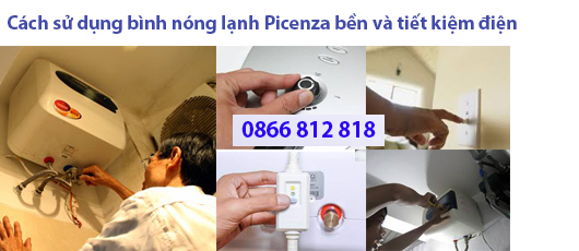 sử dụng bình nóng lạnh Picenza bền và tiết kiệm điện 