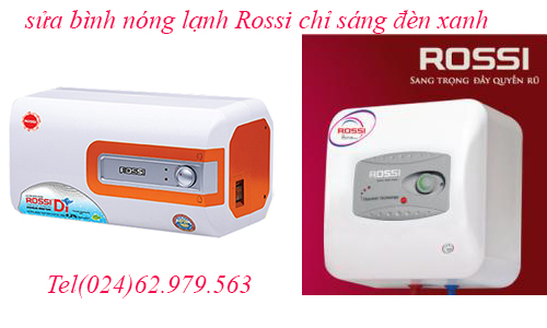 sửa bình nóng lạnh rossi chỉ sáng đèn xanh