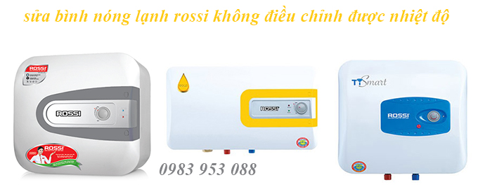 binh-nong-lanh-rosi-khong-dieu-chinh-duoc-nhiet-do