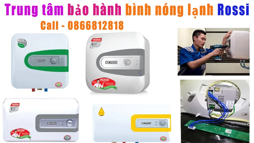 Trung tâm bảo hành bình nóng lạnh Rossi tại hà nội