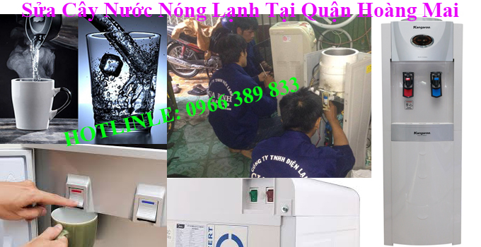sửa cây nước nóng lạnh tại quận hoàng mai