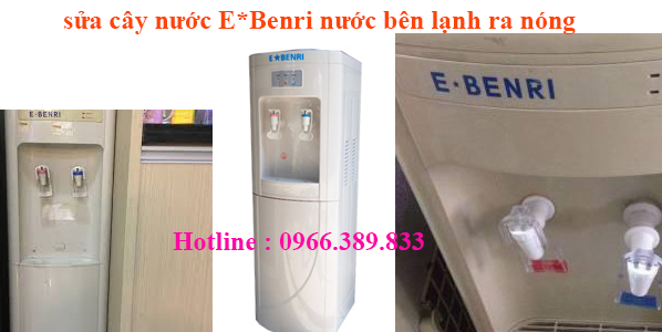 sửa cây nước E*Benri nước bên lạnh ra nóng sửa cây nước E*Benri nước bên lạnh ra nóng