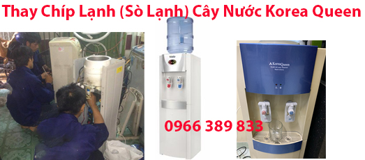 Thay Chíp Lạnh (Sò Lạnh) Cây Nước Korea Queen