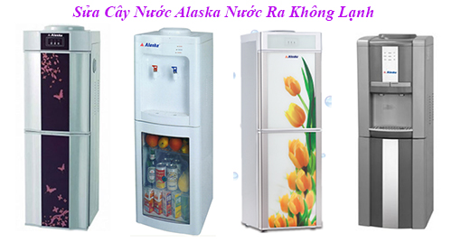 sua cay nuoc alaska nuoc ra khong lanh