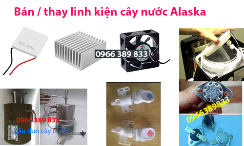 bán thay linh kiện cây nước Alaska tại hà nội bán thay linh kiện cây nước alaska tại hà nội