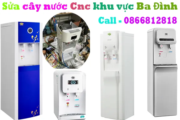 sửa cây nước nóng lạnh Cnc tai khu vực Ba Đình