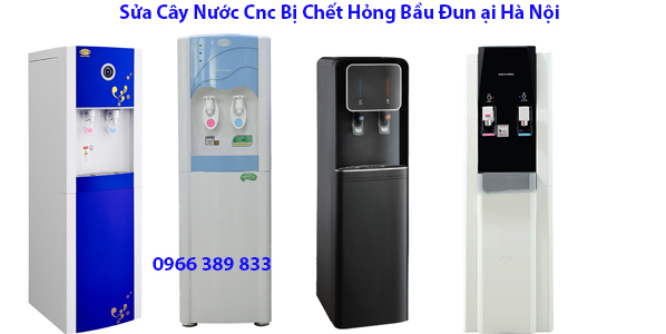 Sửa Cây Nước Cnc Bị Chết Hỏng Bầu Đun